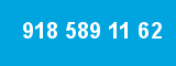 918 589 11 62 918 589 11 62